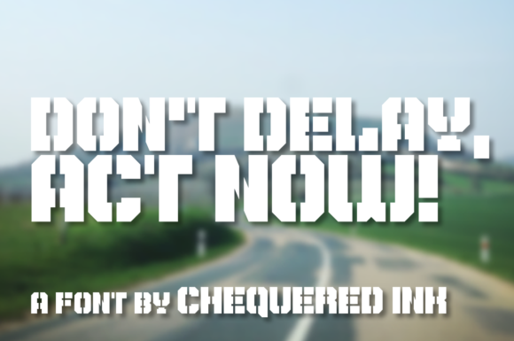 Don't Delay, Act Now: A Bold Font for Impactful Design