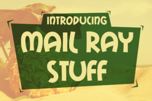Mail Ray Stuff: The Free Font for Youthful Campaign Graphics